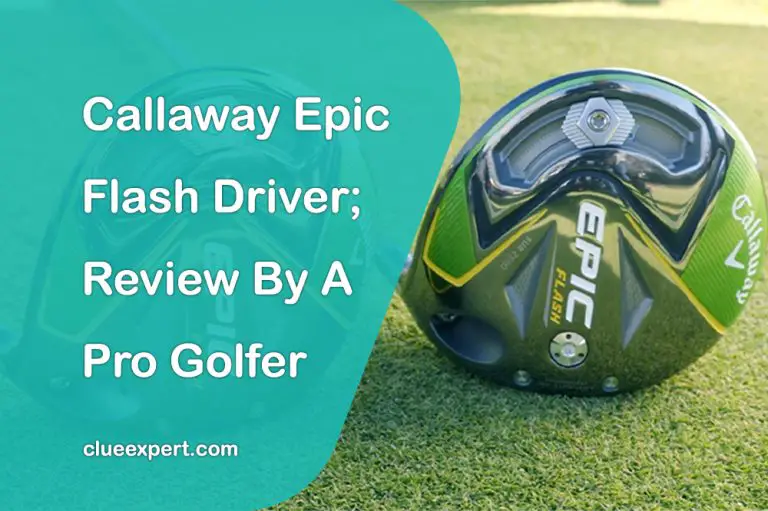 Callaway Epic Flash Driver; Review By A Pro Golfer