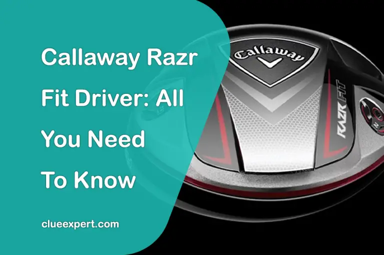 Callaway Razr Fit Driver: All You Need To Know