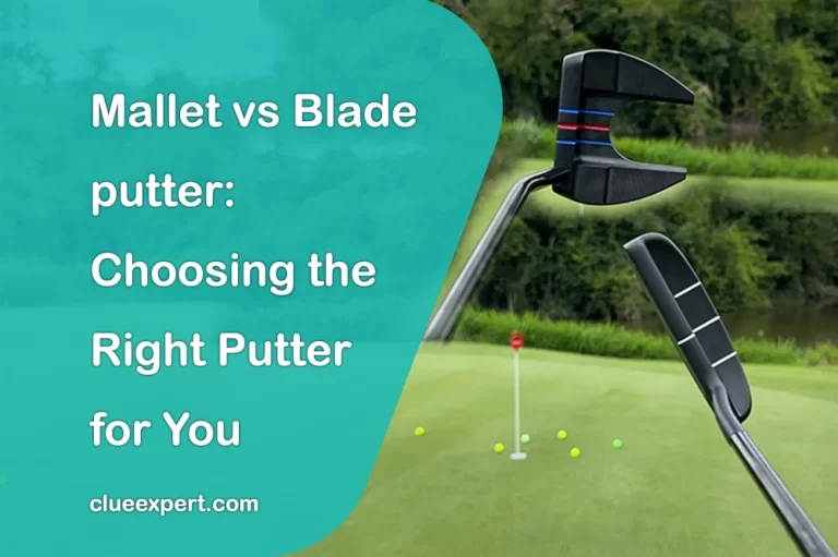 Mallet vs Blade putter: Choosing the Right Putter for You